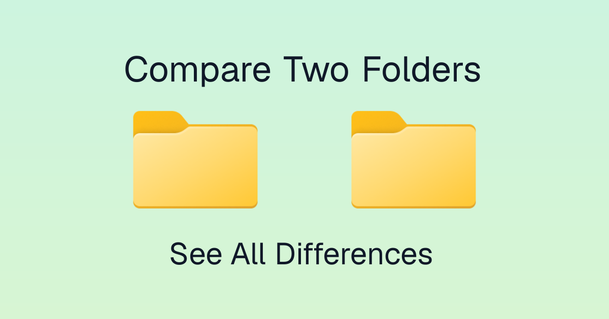 Compare Two Folders - See All Differences | diff tools